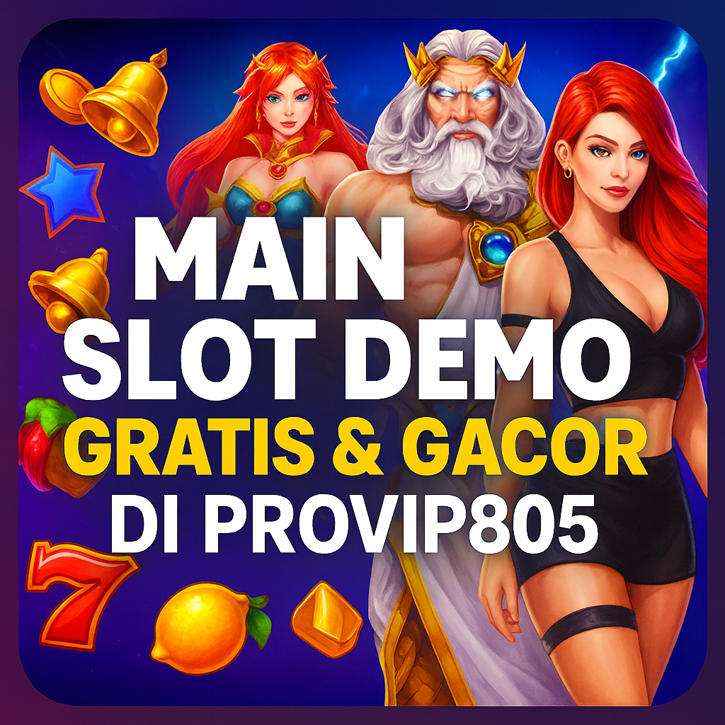 Main Slot Demo Gratis & Seru di PROVIP805 Sekarang!
