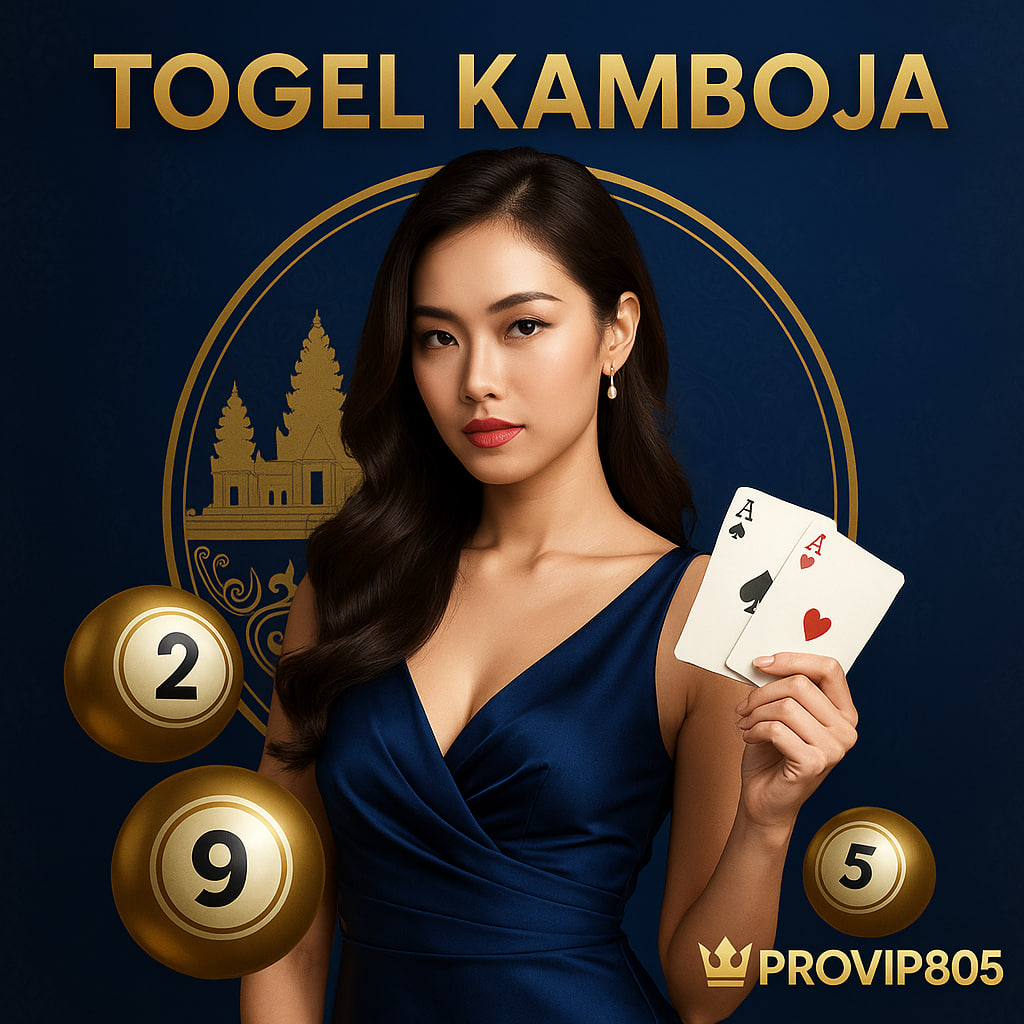 Togel Kamboja Resmi & Terpercaya di PROVIP805