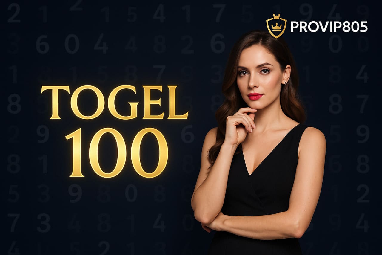 TOGEL 100 Strategi Menang dan Prediksi Jitu di PROVIP805