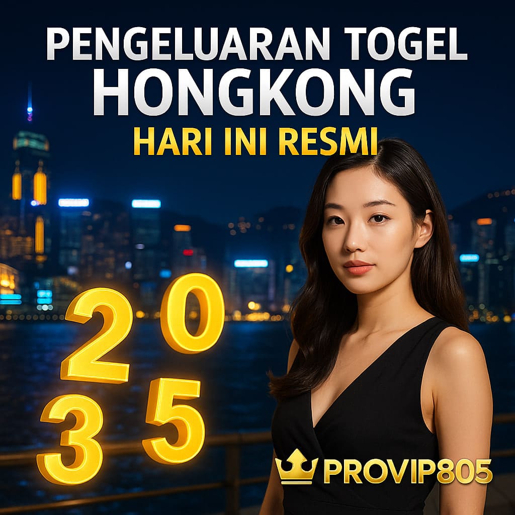 Pengeluaran Togel Hongkong Hari Ini Resmi PROVIP805