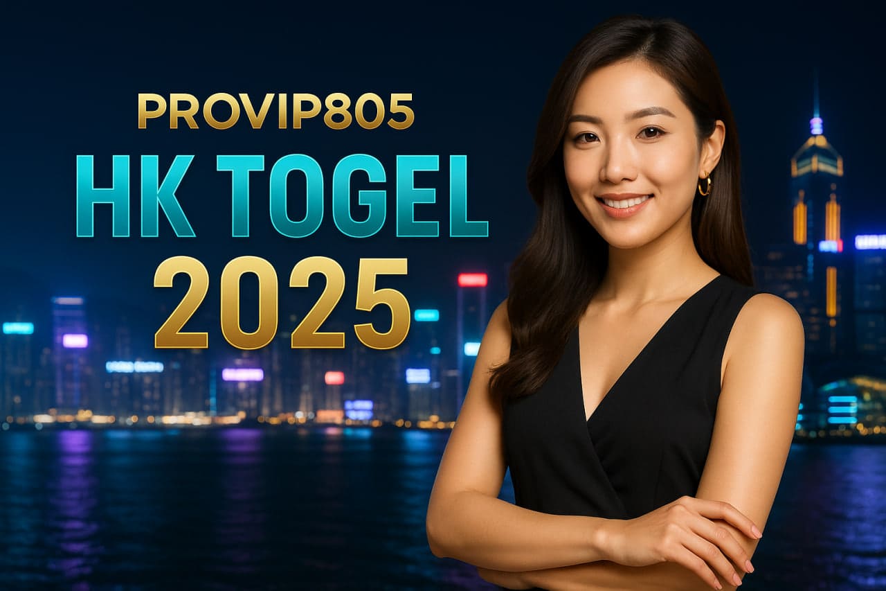 PROVIP805 HK Togel 2025, Pasaran Resmi & Terpercaya