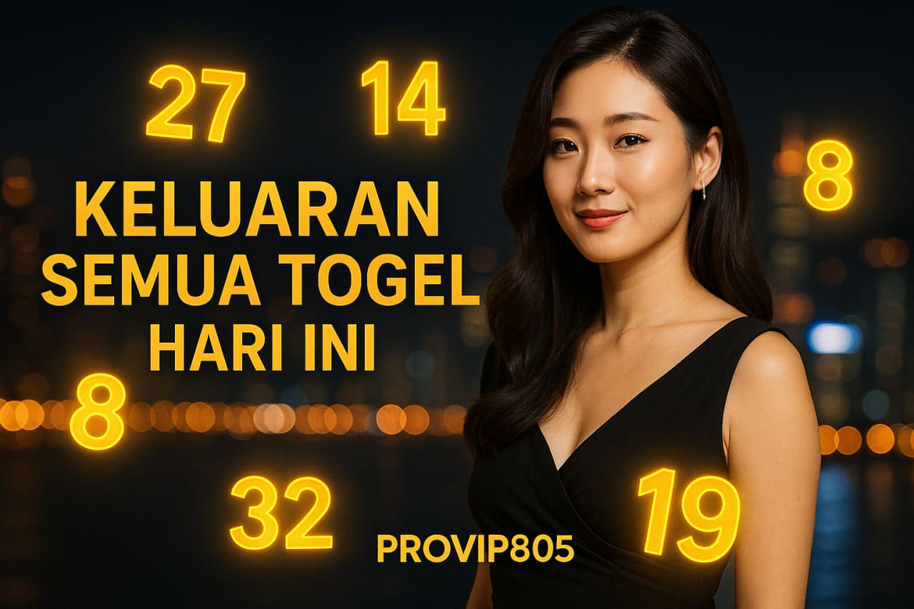 Keluaran Semua Togel Hari Ini Tercepat dan Resmi PROVIP805
