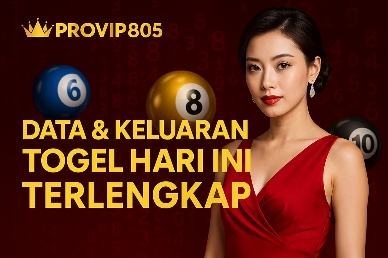 Data & Keluaran Togel Hari Ini Terlengkap dari PROVIP805