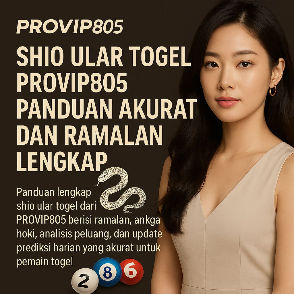 Shio Ular Togel PROVIP805 Panduan Akurat dan Ramalan Lengkap