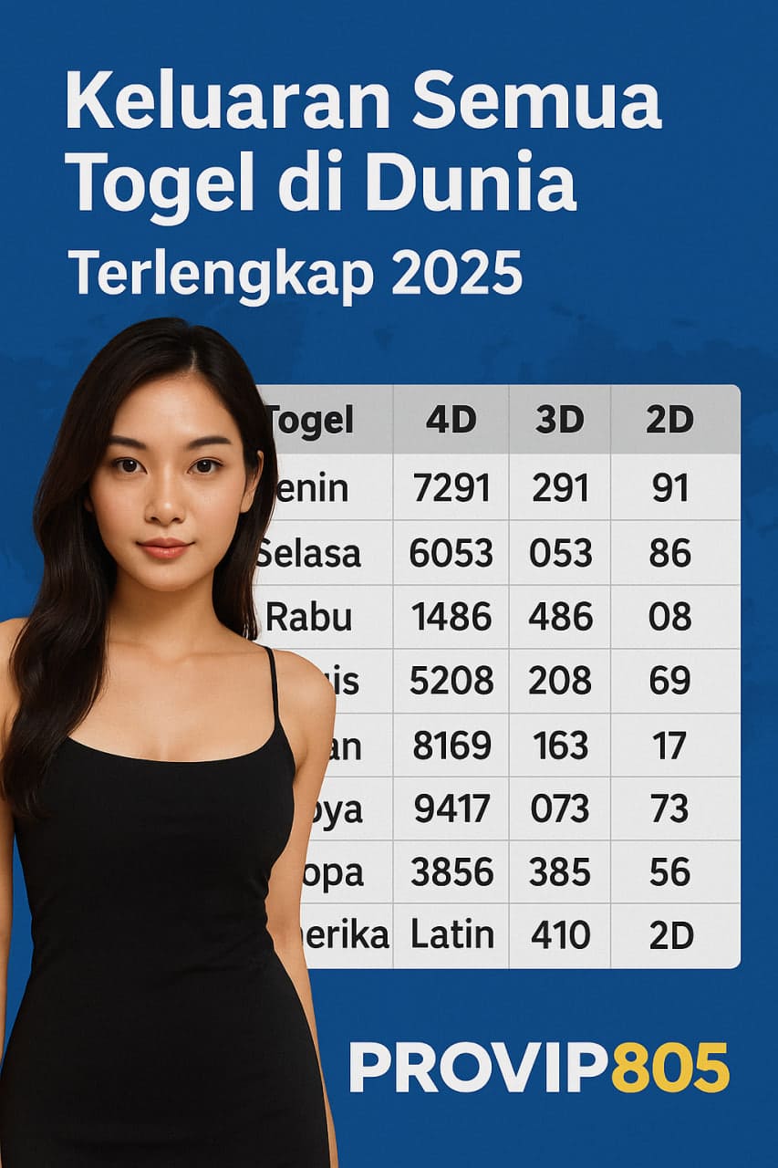 Keluaran Semua Togel di Dunia Terlengkap 2025 | PROVIP805